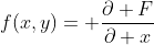 f(x,y)= \frac{\partial F}{\partial x}