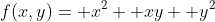 f(x,y)= x^2+ xy+ y^2