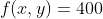 f(x,y)=400