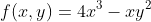 f(x,y)=4x^3-xy^2