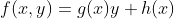 f(x,y)=g(x)y+h(x)