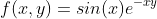 f(x,y)=sin(x)e^{-xy}