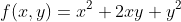 f(x,y)=x^2+2xy+y^2