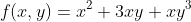 f(x,y)=x^2+3xy+xy^3