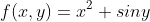 f(x,y)=x^2 siny