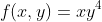 f(x,y)=xy^4