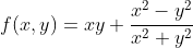 f(x,y)=xy \frac{x^2-y^2}{x^2+y^2}