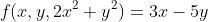 f(x,y,2x^2+y^2)=3x-5y