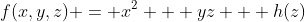 f(x,y,z) = x^2 + yz + h(z)