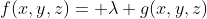 f(x,y,z)= \lambda g(x,y,z)