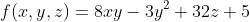 f(x,y,z)=8xy-3y^2+32z+5