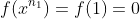 f(x^{n_1})=f(1)=0