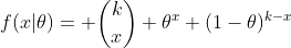 f(x|\theta)= \dbinom{k}{x} {\theta}^x (1-\theta)^{k-x}\;I_{0,\cdots,k}(x)