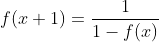 f(x+1)=\frac{1}{1-f(x)}