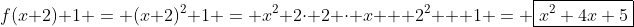 f(x+2)+1 = (x+2)^2+1 = x^2+2\cdot 2 \cdot x + 2^2 + 1 = \boxed{x^2+4x+5}