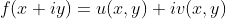 f(x+iy)=u(x,y)+iv(x,y)