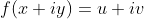 f(x+iy)=u+iv
