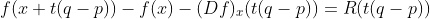 f(x+t(q-p))-f(x)-(Df)_x(t(q-p))=R(t(q-p))