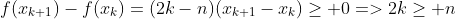 f(x_{k+1})-f(x_k)=(2k-n)(x_{k+1}-x_k)\geq 0=>2k\geq n