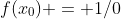 f(x_0) = 1/0