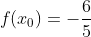 f(x_0)=-\frac{6}{5}