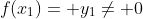f(x_1)= y_1\ne 0