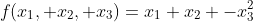 f(x_1, x_2, x_3)=x_1 x_2 -x_3^2