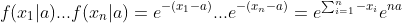 f(x_1|a)...f(x_n|a)=e^{-(x_1-a)}...e^{-(x_n-a)}=e^{\sum_{i=1}^{n}-x_i}e^{na}