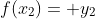 f(x_2)= y_2