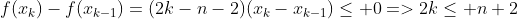 f(x_k)-f(x_{k-1})=(2k-n-2)(x_k-x_{k-1})\leq 0=>2k\leq n+2