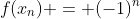 f(x_n) = (-1)^n