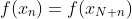 f(x_n)=f(x_{N+n})