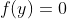f(y)=0