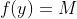 f(y)=M