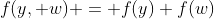 f(y, w) = f(y) f(w)