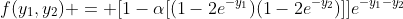 f(y_1,y_2) = [1-\alpha[(1-2e^{-y_1})(1-2e^{-y_2})]]e^{-y_1-y_2}