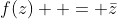 f(z)  = \bar{z}