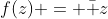 f(z) = \bar z
