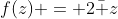 f(z) = 2\bar z