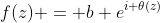 f(z) = b e^{i \theta(z)}