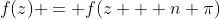 f(z) = f(z + n \pi)