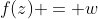 f(z) = w
