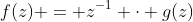 f(z) = z^{-1} \cdot g(z)
