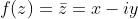 f(z)=\bar{z}=x-iy