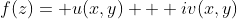 f(z)= u(x,y) + iv(x,y)