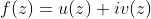 f(z)=u(z)+iv(z)