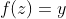 f(z)=y