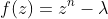 f(z)=z^n-\lambda