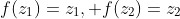 f(z_{1})=z_{1}, f(z_{2})=z_{2}