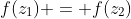 f(z_1) = f(z_2)